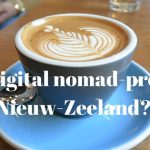 Digital Nomad Destination: Nieuw-Zeeland